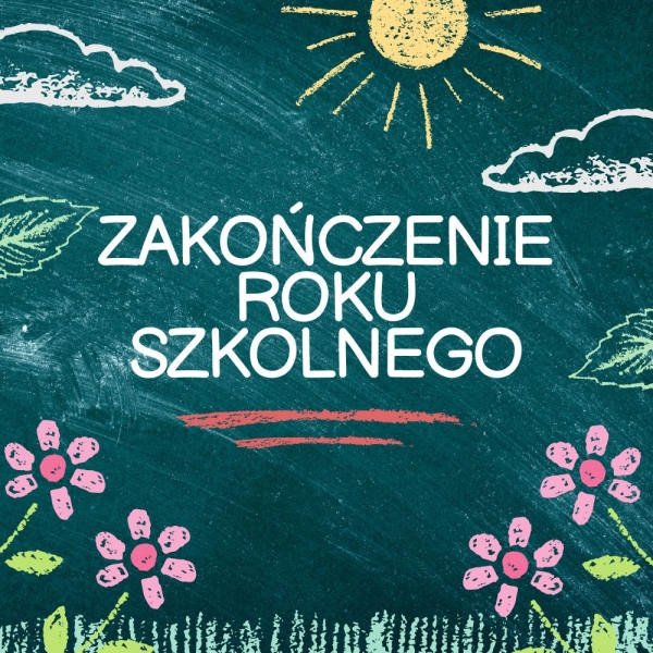 Zakończenie roku szkolnego