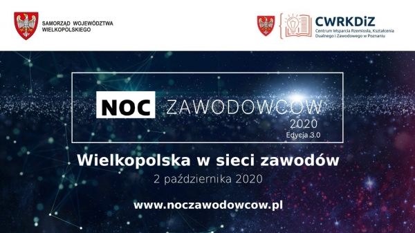Noc Zawodowców 2020 Edycja 3.0 „Wielkopolska w sieci zawodów”