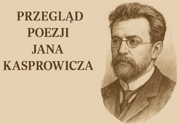 Przegląd poezji Jana Kasprowicza